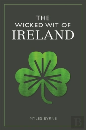 The Wicked Wit Of Ireland