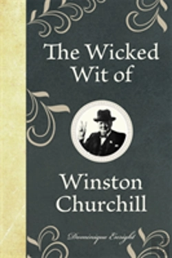 Bertrand.pt - The Wicked Wit Of Winston Churchill