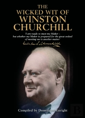 The Wicked Wit Of Winston Churchill