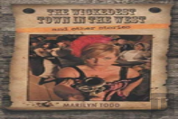 The Wickedest Town In The West And Other Stories
