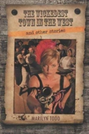 The Wickedest Town In The West And Other Stories