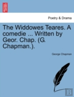 Bertrand.pt - The Widdowes Teares. A Comedie ... Writt