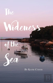 The Wideness Of The Sea