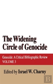 The Widening Circle Of Genocide