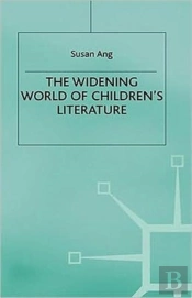 The Widening World Of Childrenâ€™S Literature