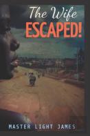 The Wife Escaped!