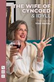 The Wife Of Cyncoed & Idyll: Two Plays