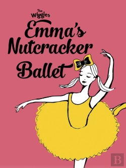 Bertrand.pt - The Wiggles: Emma'S Nutcracker Ballet