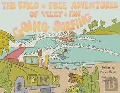 The Wild And Free Adventures Of Velzy And Fin