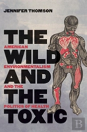 The Wild And The Toxic