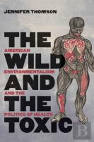 The Wild And The Toxic
