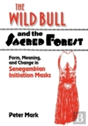 The Wild Bull And The Sacred Forest