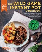 The Wild Game Instant Pot