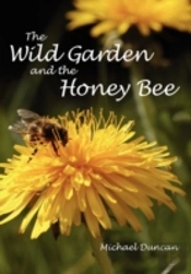 The Wild Garden And The Honey Bee
