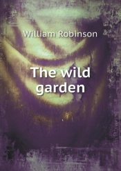The Wild Garden