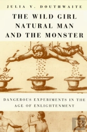 The Wild Girl, Natural Man, And The Monster