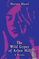 The Wild Gypsy Of Arbor Hill
