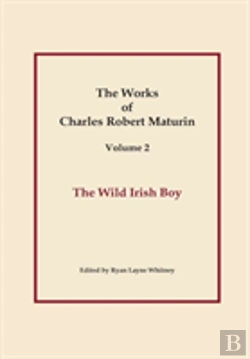 Bertrand.pt - The Wild Irish Boy, Works Of Charles Robert Maturin, Vol. 2