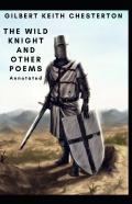 The Wild Knight And Other Poems Annotated