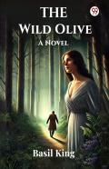 The Wild Olivea Novel (Edition1)