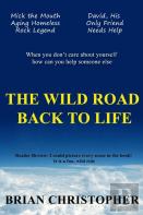 The Wild Road Back To Life