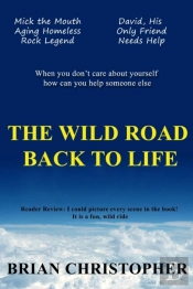The Wild Road Back To Life