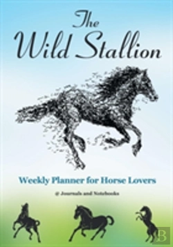 Bertrand.pt - The Wild Stallion Weekly Planner For Horse Lovers