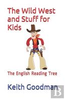 The Wild West And Stuff For Kids