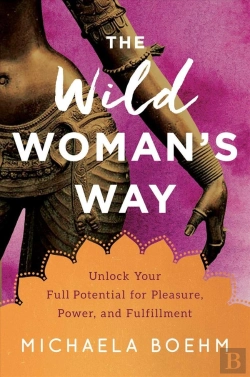 Bertrand.pt - The Wild Woman'S Way