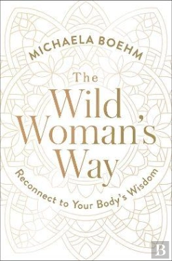 Bertrand.pt - The Wild Woman'S Way