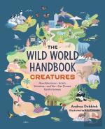 The Wild World Handbook: Creatures