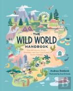 The Wild World Handbookâ :Â Habitats