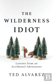 The Wilderness Idiot