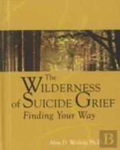The Wilderness Of Suicide Grief