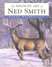 The Wildlife Art Of Ned Smith