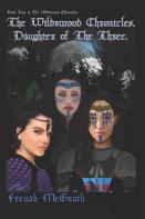 The Wildrwood Chronicles; Daughter Of The Three.