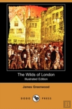 Bertrand.pt - The Wilds Of London (Illustrated Edition