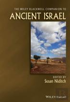 The Wiley Blackwell Companion To Ancient Israel