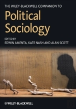 Bertrand.pt - The Wiley-Blackwell Companion To Political Sociology