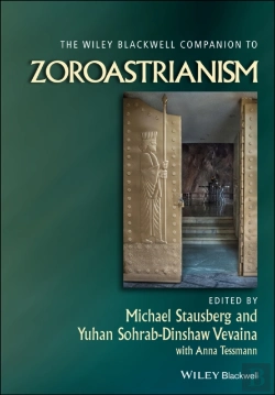Bertrand.pt - The Wiley Blackwell Companion To Zoroastrianism