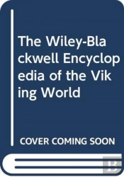 The Wiley-Blackwell Encyclopedia Of The Viking World