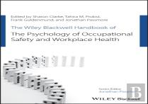 The Wiley Blackwell Handbook Of The Psychology Of Occupational Safety And Workplace Health