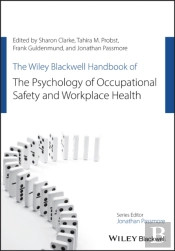 The Wiley Blackwell Handbook Of The Psychology Of Occupational Safety And Workplace Health