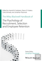 The Wiley Blackwell Handbook Of The Psychology Of Recruitment, Selection And Employee Retention