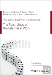 The Wiley Blackwell Handbook Of The Psychology Of The Internet At Work