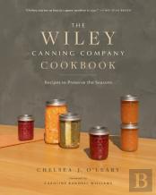 The Wiley Canning Company Cookbook