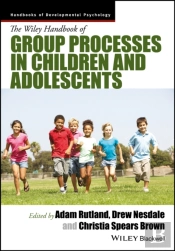 The Wiley Handbook Of Group Processes In Children And Adolescents