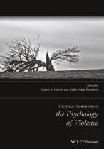 The Wiley Handbook On The Psychology Of Violence