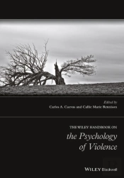 The Wiley Handbook On The Psychology Of Violence
