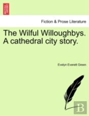 The Wilful Willoughbys. A Cathedral City